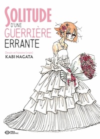 Téléchargement d'ebooks gratuitement Solitude d'une guerrière errante par Kabi Nagata, Manon Debienne, Sayaka Okada (Litterature Francaise)