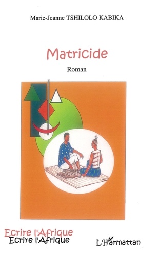 Kabika marie-jeanne Tshilolo - Matricide.