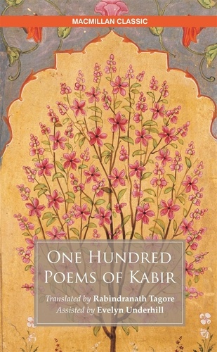  Kabîr et Rabindranath Tagore - One Hundred Poems of Kabir.