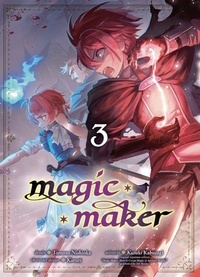Kaburagi Kazuki et Nishioka Tomozo - Magic maker Tome 3 : .