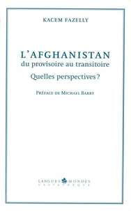 L'Afghanistan, du provisoire au transitoire