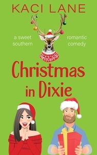  Kaci Lane - Christmas in Dixie: A Sweet Southern Romantic Comedy - Apple Cart County Christmas.