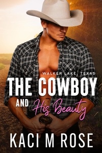 Kaci M. Rose - The Cowboy and His Beauty - Walker Lake, Texas, #1.