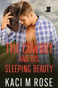 Télécharger des livres sur Google The Cowboy and His Sleeping Beauty  - Cowboys of Rock Springs, Texas, #7 (Litterature Francaise)