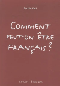 Comment peut-on être français ?