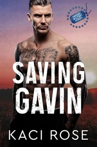  Kaci Rose - Saving Gavin: A Second Chance Military Romance - Oakside Military Heroes, #5.