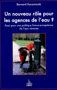 Un nouveau rôle pour les agences de l'eau ?