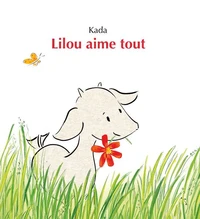 Lilou aime tout