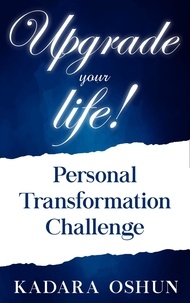  Kadara Oshun - Upgrade your life! Personal Transformation Challenge.
