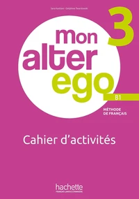 Mon Alter Ego 3 Méthode de français B1
