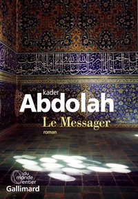Kader Abdolah - Le messager.