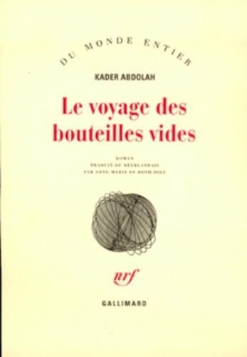 Kader Abdolah - Le Voyage Des Bouteilles Vides.