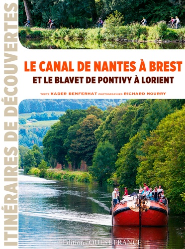 Kader Benferhat et Richard Nourry - Le canal de Nantes à Brest et le Blavet de Pontivy à Lorient.