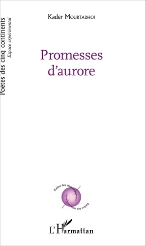 Kader Mourtadhoi - Promesses d'aurore.