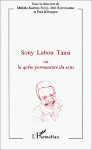 Sony labou tansi ou la quête permanente du sens