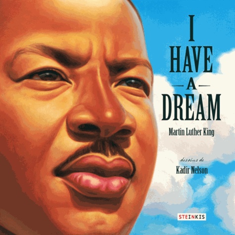 Kadir Nelson - I have a dream - Martin Luther-King.