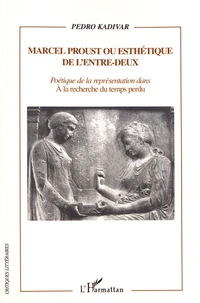 Marcel Proust ou esthétique de l'entre-deux