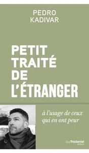 Petit traité de l'étranger à l'usage de ceux qui en ont peur