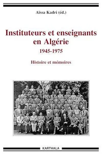 Instituteurs et enseignants en Algérie (1945-1978)