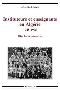 Instituteurs et enseignants en Algérie (1945-1978)