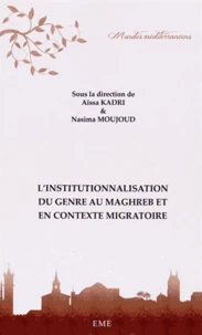 L'institutionnalisation du genre au Maghreb et en contexte migratoire