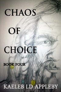 Kaeleb LD Appleby - Chaos of Choice: Book Four - Fog's Fable - Chaos of Choice Saga, #4.