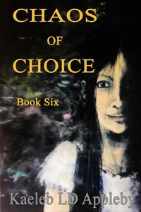 Chaos of Choice: Book Six