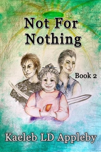  Kaeleb LD Appleby - Not For Nothing - Sins of the Father, #2.