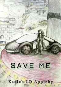  Kaeleb LD Appleby - Save Me - Crime in Me'tra Series, #7.