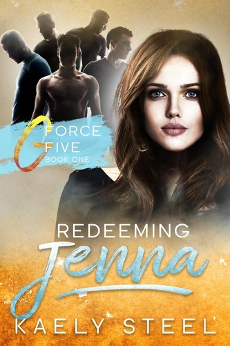  Kaely Steel - Redeeming Jenna - G Force Five.