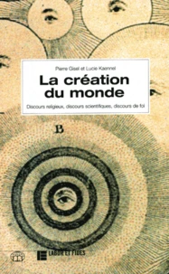 La Creation Du Monde. Discours Religieux, Discours Scientifiques, Discours De Foi