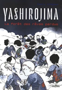 Yashirojima, la forêt des rêves perdus
