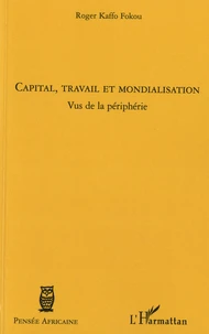 Capital, travail et mondialisation