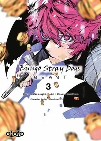 Kafka Asagiri et Shiwasu Hoshikawa - Bungô Stray Dogs BEAST Tome 3 : .