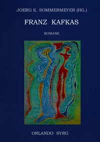 Franz Kafkas Romane