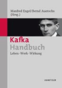 Bernd Auerochs - Kafka-Handbuch - Leben - Werk - Wirkung.