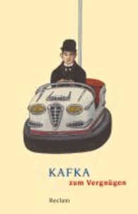Kafka zum Vergnügen.