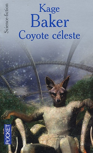 Kage Baker - Coyote céleste.