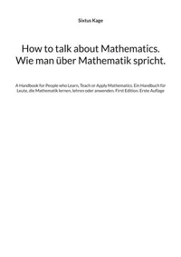 How to talk about Mathematics. Wie man über Mathematik spricht.