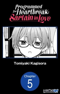 Programmed for Heartbreak: Sartain in Love #005