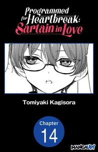 Programmed for Heartbreak: Sartain in Love #014
