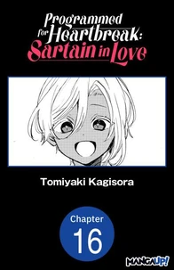 Programmed for Heartbreak: Sartain in Love #016