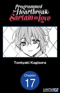 Programmed for Heartbreak: Sartain in Love #017