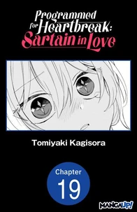 Programmed for Heartbreak: Sartain in Love #019