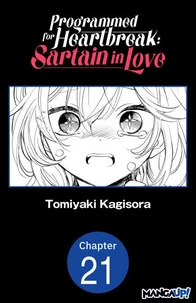 Programmed for Heartbreak: Sartain in Love #021