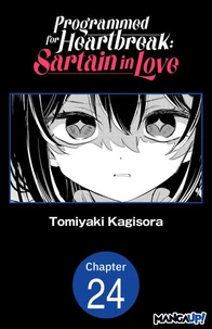 Programmed for Heartbreak: Sartain in Love #024