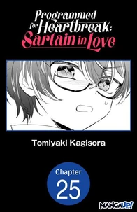 Programmed for Heartbreak: Sartain in Love #025