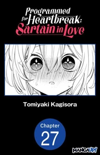 Programmed for Heartbreak: Sartain in Love #027