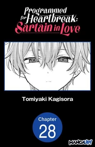Programmed for Heartbreak: Sartain in Love #028