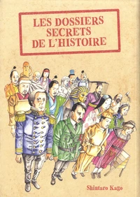 Les dossiers secrets de l’histoire
